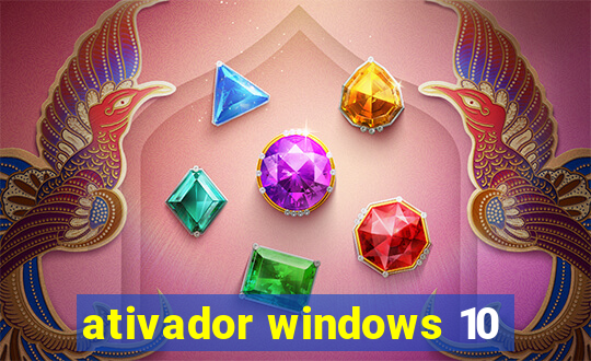 ativador windows 10